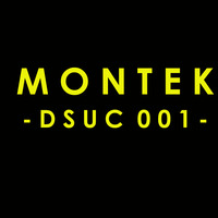 Deep Sophisticated Underground Cuts [DSUC] 001 by Montek by montek