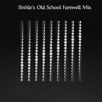 Sinhle Farewell Old School Mix , by YOU FELT IT