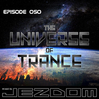 The Universe of Trance 050 (Part 1) by Jezdom
