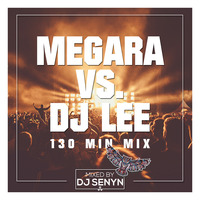 DJ Senyn - Megara vs. DJ Lee Artist-Mix by DJSenyn