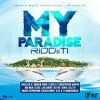 My Paradise Riddim #THEHYPEKING ent by Ellah_tha_Deejay