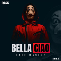 BELLA CIAO - RAGE MASHUP by DJ RAGE