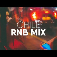 CHILL RNB MIX by F.G.M