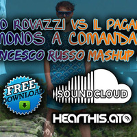 Fabio Rovazzi Vs Il Pagante - Vamonos A Comandare (Francesco Russo Mashup Mix) by Francesco Russo