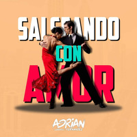 Salseando Con Amor By. Dj Adrian Fernandez by Adrian Fernandez