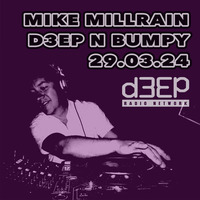 D3EP N BUMPY - 290324 by deepnbumpy