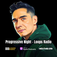 Progressive Night Episode 058 - Loops Radio Progressive by Jorge Pizania