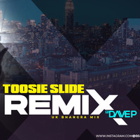 Toosie Slide UK Bhangra Remix (DJ Dave NYC) by DJ Dave P