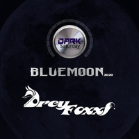 Bluemoon 2020 - Drey Foxx by TrueNorthRadio