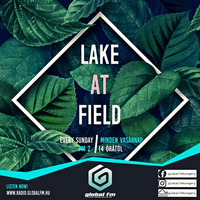Lake At Field Radio Show - Bisop. // GLOBAL FM 2020.01.26. by GLOBAL FM
