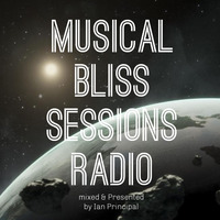 Musical Bliss Sessions Radio #67 by Musical Bliss Sessions Radio