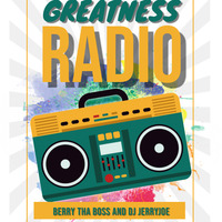 Greatness radio episode 2 nov 2020 ft Berry tha boss and Dj jerryjoe by Dj jerryjoe