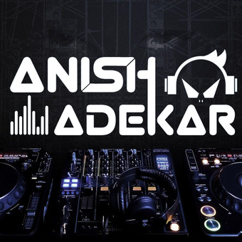 DJ ANISH ADEAKR