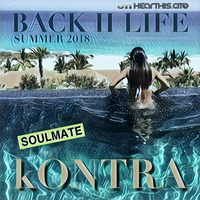 kONTRA - BACK II LIFE (Summer 2018) by kONTRA on hearthis