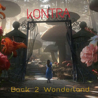 kONTRA - Back 2 Wonderland 2015 -=like myfacespace on facebook=- by kONTRA on hearthis