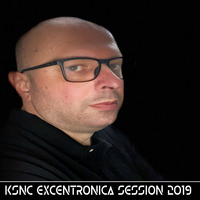 KSNC | Excentrónica Session 001 2019 by KSNC