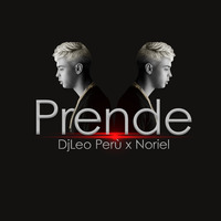 Prende X Noriel 2020 - Leonardo R Sandi T (Official DjLeo Peru Remix) by Leo Perú Official