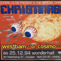1994.12.25 -  Westbam, Oliver Cosimo, Lars Nielsen @ Cosmic Club, Münster - Christmasbam - by Good old Times @ Subway / Cosmic Club / X-Floor / Fusion Club (Münster / Germany)