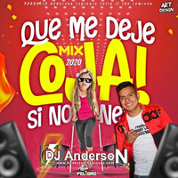 DJ AndersoN - Que me DEJE Coja MIX 202O by Anderson Espinoza