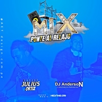 DJ Julius ft DJ AndersoN - MiX POntE AL RELAJO Vol.1 by Anderson Espinoza