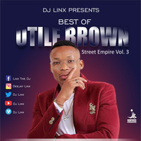 DJ LINX STRRET EMPIRE 3  BEST OF OTILE BROWN by @dj_linx