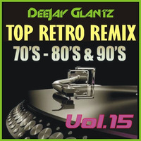 Top Retro Remix Mastermix Vol.15 by DeeJay Glantz