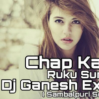 ( Sambalpuri Song ) Chap Karati - Ruku Suna - Dj Ganesh Exclusive by Dj Ganesh Exclusive
