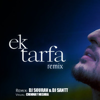 Ek Tarfa - Darshan Raval  (Remix) by Sourav Das