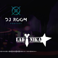 DJ ROOM PODCAST - EP001 LADY NIKA by DJ Room Music Studio