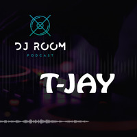 DJ ROOM PODCAST - EP003 T-JAY by DJ Room Music Studio