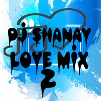 LOVE MIX 2-Dj Shanav by Dj Shanav