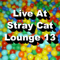 Live At Stray Cat Lounge 13 by Ethan Mistry