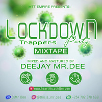 LOCKDOWN TRAPPERS PARTY by DJ MR.DEE