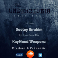 The Underclub Sessions 18 By Dooley Ibrahim by The Underclub Sessions