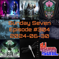 DJ AsuraSunil's Sunday Seven Mixshow #304 - 20240630 by AsuraSunil