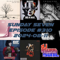 DJ AsuraSunil's Sunday Seven Mixshow #310 - 20240811 by AsuraSunil