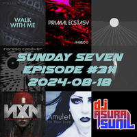 DJ AsuraSunil's Sunday Seven Mixshow #311 - 20240818 by AsuraSunil