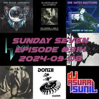 DJ AsuraSunil's Sunday Seven Mixshow #314 - 20240908 by AsuraSunil