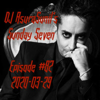 DJ AsuraSunil's Sunday Seven Mixshow #82 - 20200329 by AsuraSunil