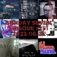 DJ AsuraSunil's Sunday Seven Mixshow #251 - 20230625 by AsuraSunil