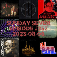 DJ AsuraSunil's Sunday Seven Mixshow #257 - 20230806 by AsuraSunil