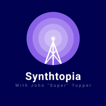 Synthtopia Show  with John &quot;Super &quot;Tupper