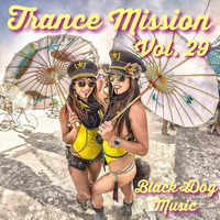 TRANCE MISSION VOL.29 by BLACK-DOG-MUSIC
