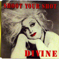 Divine (Shoot Your Shot( XL Ultra Traxx Maxi Mix) by Carlos
