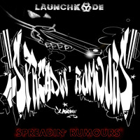 LaunchKode - Spreadin' Rumours by LaunchKode
