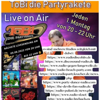 ToBi Die Party Rakete Live aus dem  Studio Wuppertal Gemischte musik Folge 19 05.06.2023 by RadioParty.FM