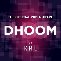 Dhoom 2019 Mixtape by KML by KML
