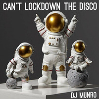 Can't Lockdown The Disco Pt.2 by DJ Munro