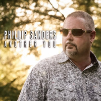 Phillip Sanders&quot; Another You&quot; by Phillip Sanders Music