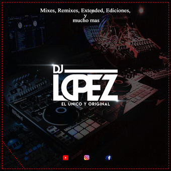 Deejay López • El Único y Original